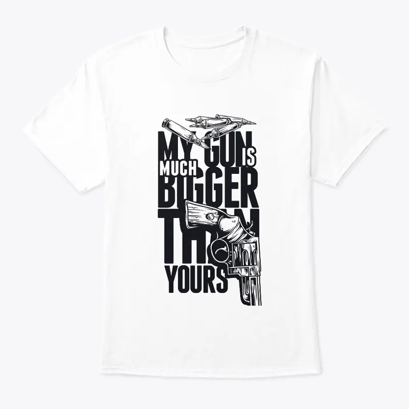 My Gun is Bigger Tshirt